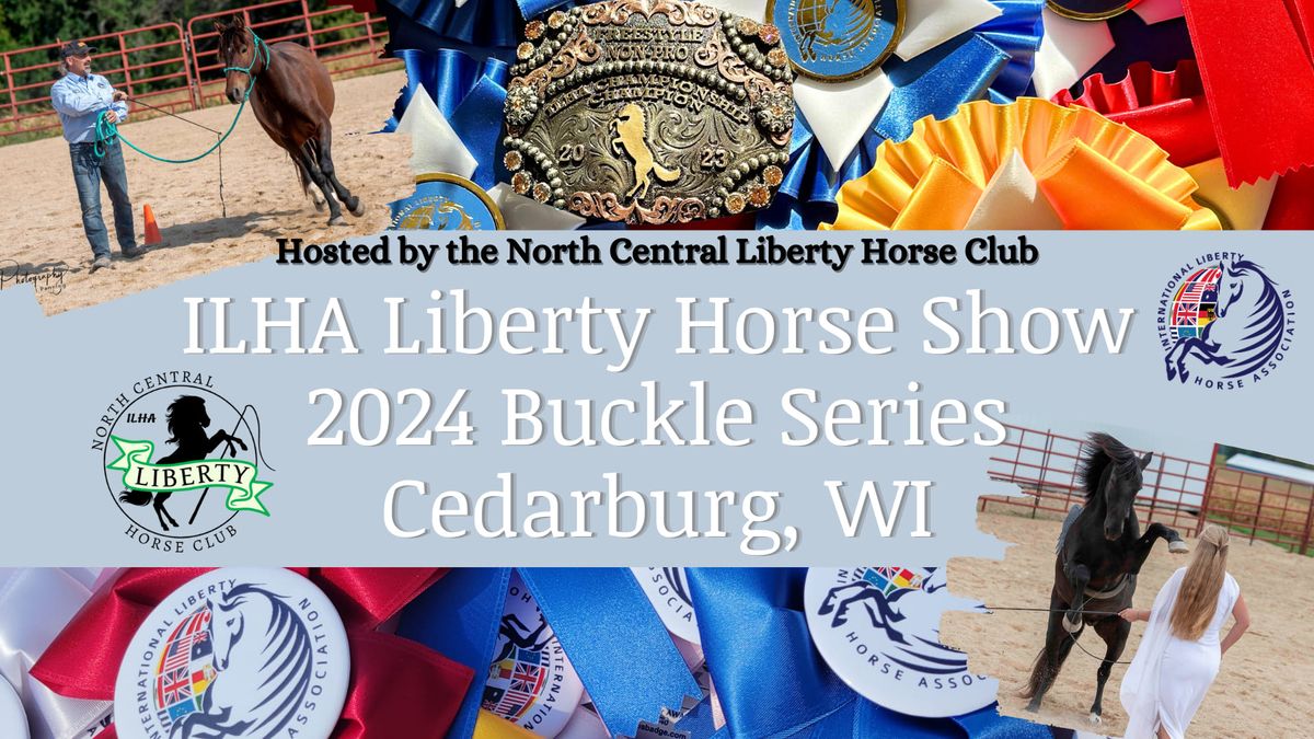 ILHA Liberty Horse Show NCLHC Buckle Series- CEDARBURG 