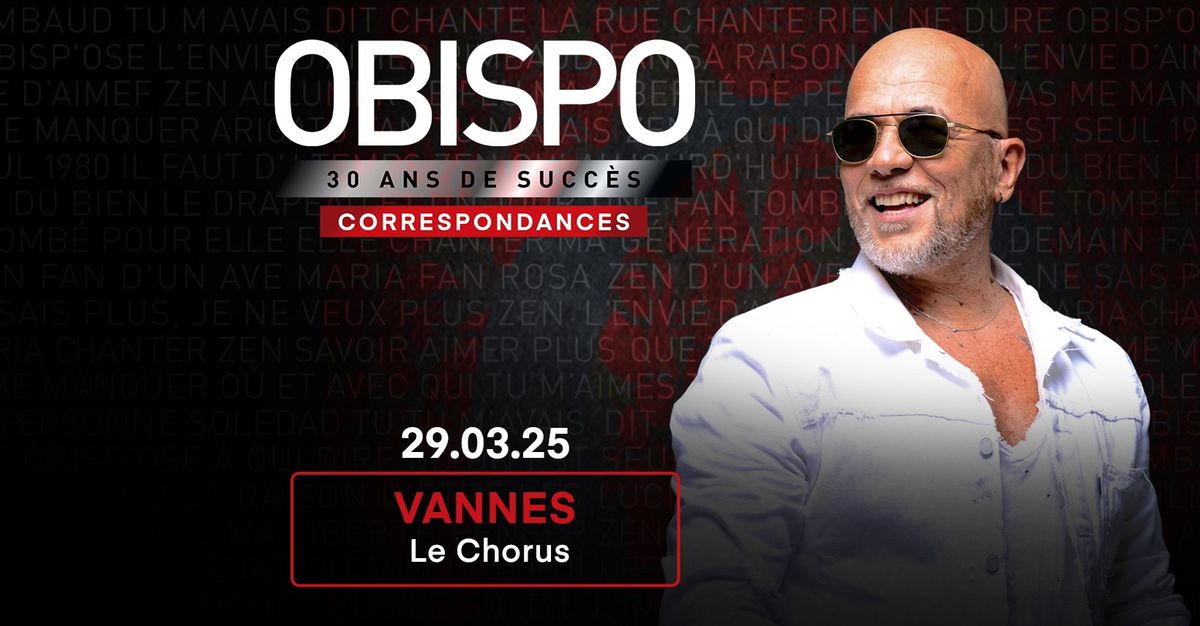 OBISPO \u2022 Vannes \/ Le Chorus \u2022 29.03.25