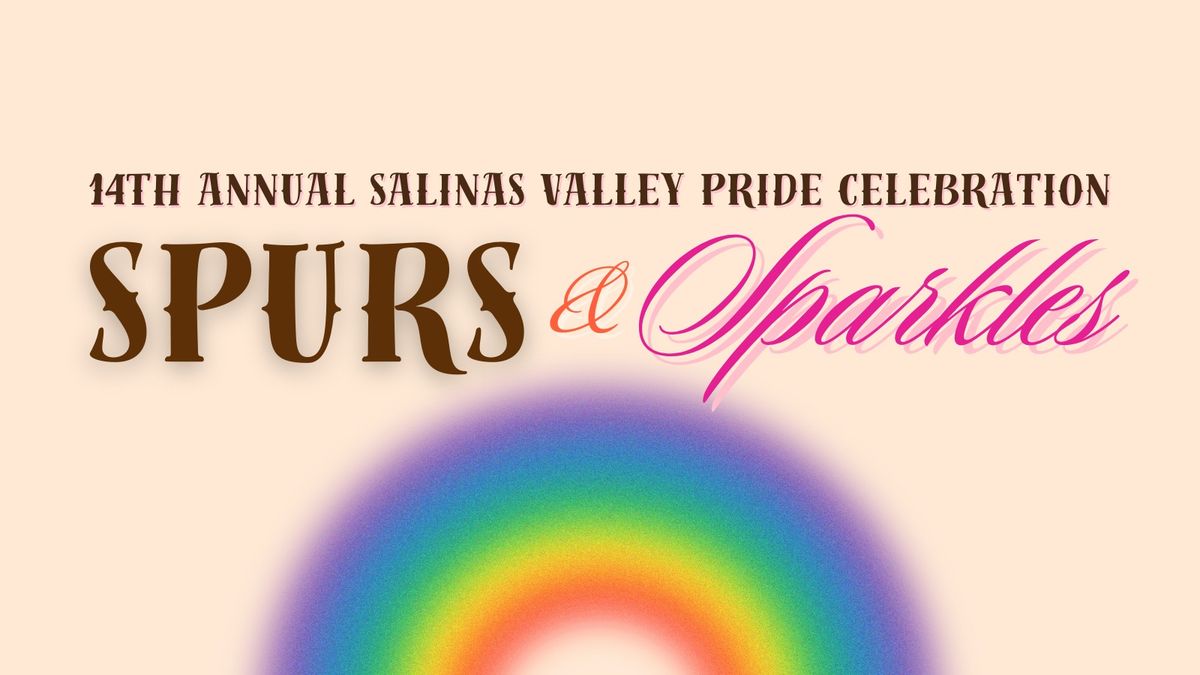 SPURS & SPARKLES! Salinas Valley Pride Celebrations 2024 Pride Festival!