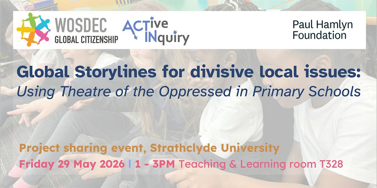 Local Global Storylines: Using Theatre of the Oppressed in Primary Schools