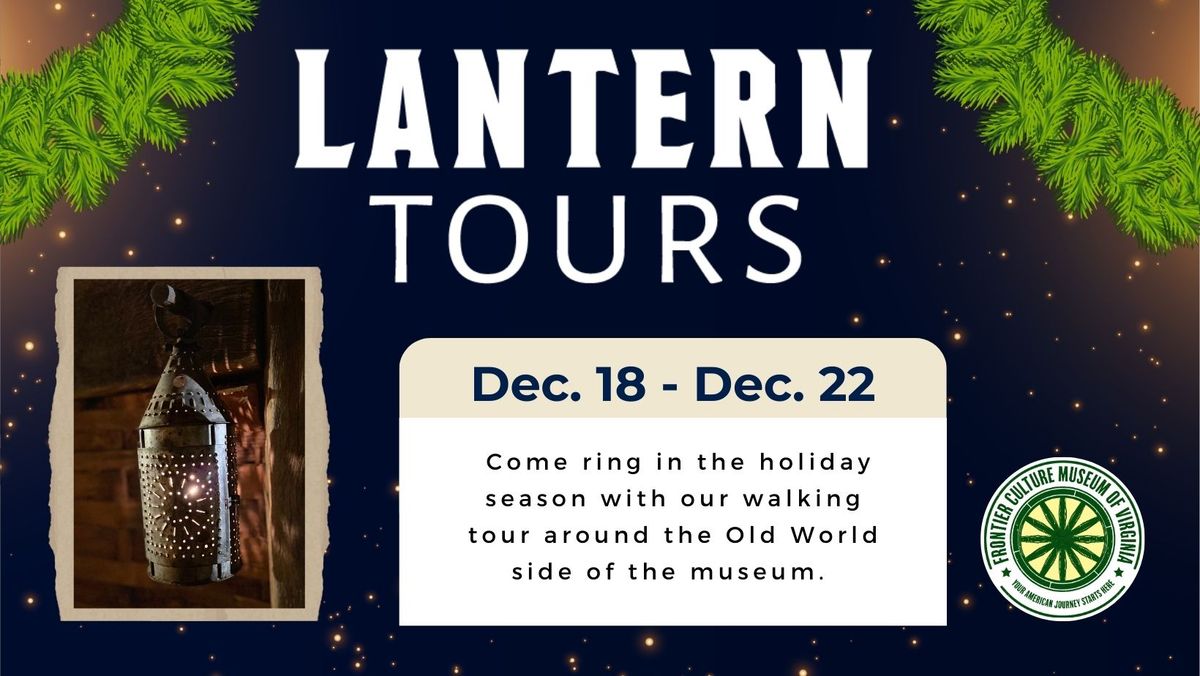 Lantern Tours 2024 (Dec. 18-22) (Tickets on sale beginning Nov. 1)