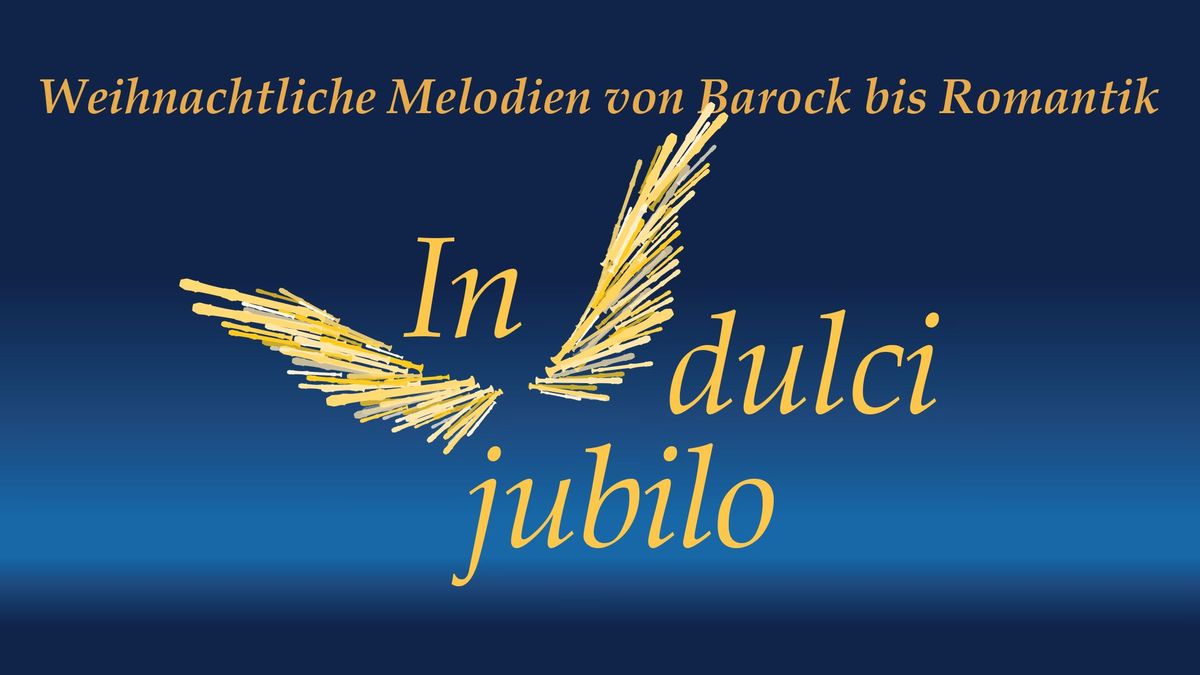 In dulci jubilo - Weihnachtskonzert