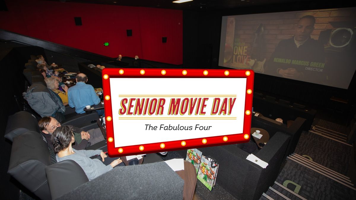 Senior Movie Day: The Fabulous Four