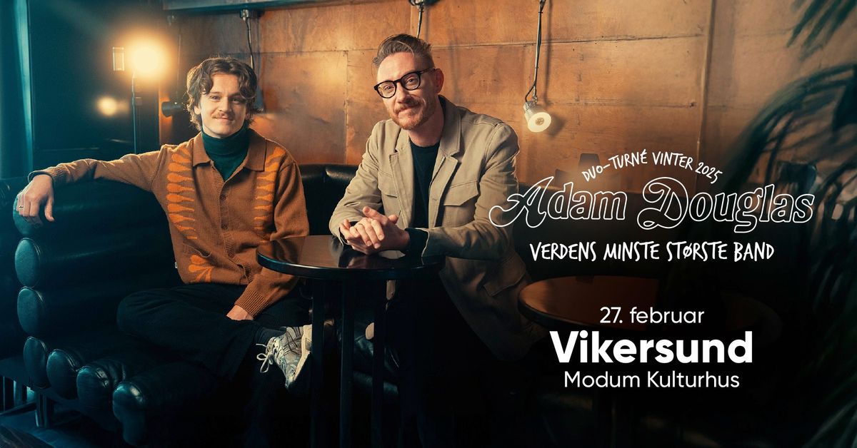 Adam Douglas - "Verdens minste st\u00f8rste band" \/\/ Modum Kulturhus