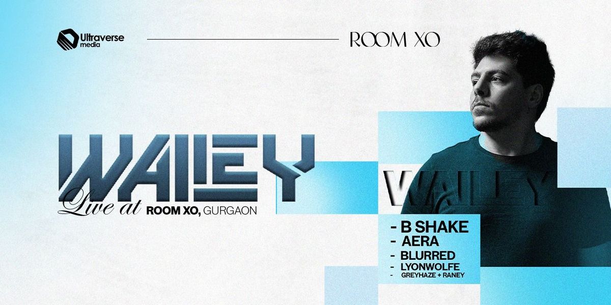 Room XO Presents Wailey