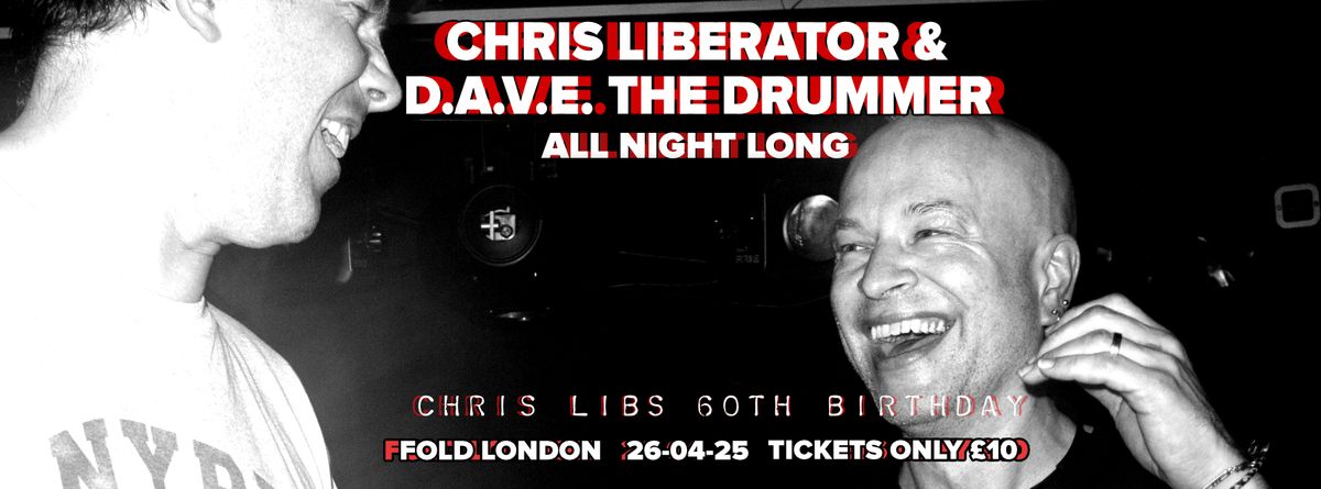 Chris Liberator and D.A.VE. The Drummer - All Night - Tickets Released 9th Jan