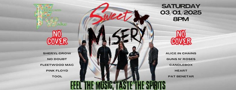 Sweet Misery @ Finnegan's Wake - NO COVER - LIVE MUSIC