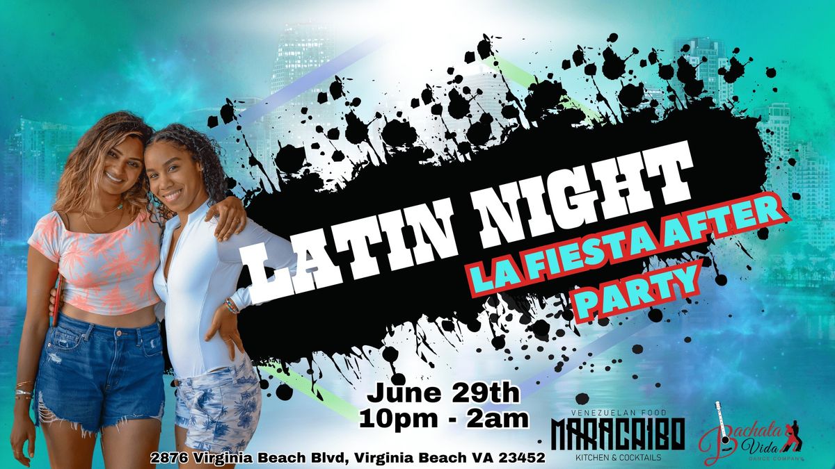 Latin Night After Party! (June 2024)