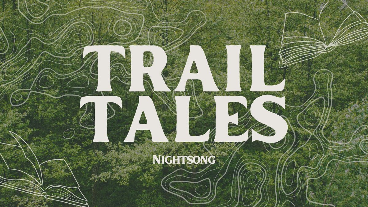 Trail Tales: Nightsong