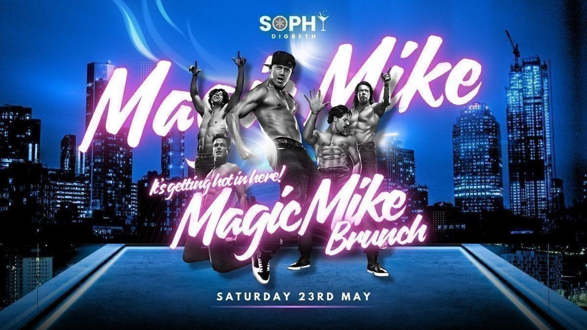 Sophy presents Magic Mike Brunch (2 Time Slots Available) Tickets ...