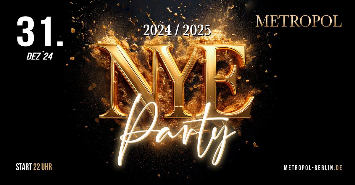 METROPOL NEW YEARS EVE - SILVESTER PARTY 2025