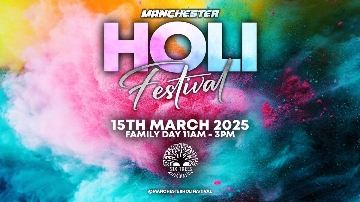 Manchester Holi Festival - FAMILY DAY | Saturday 15th March | Six Trees Kitchen &amp; Bar