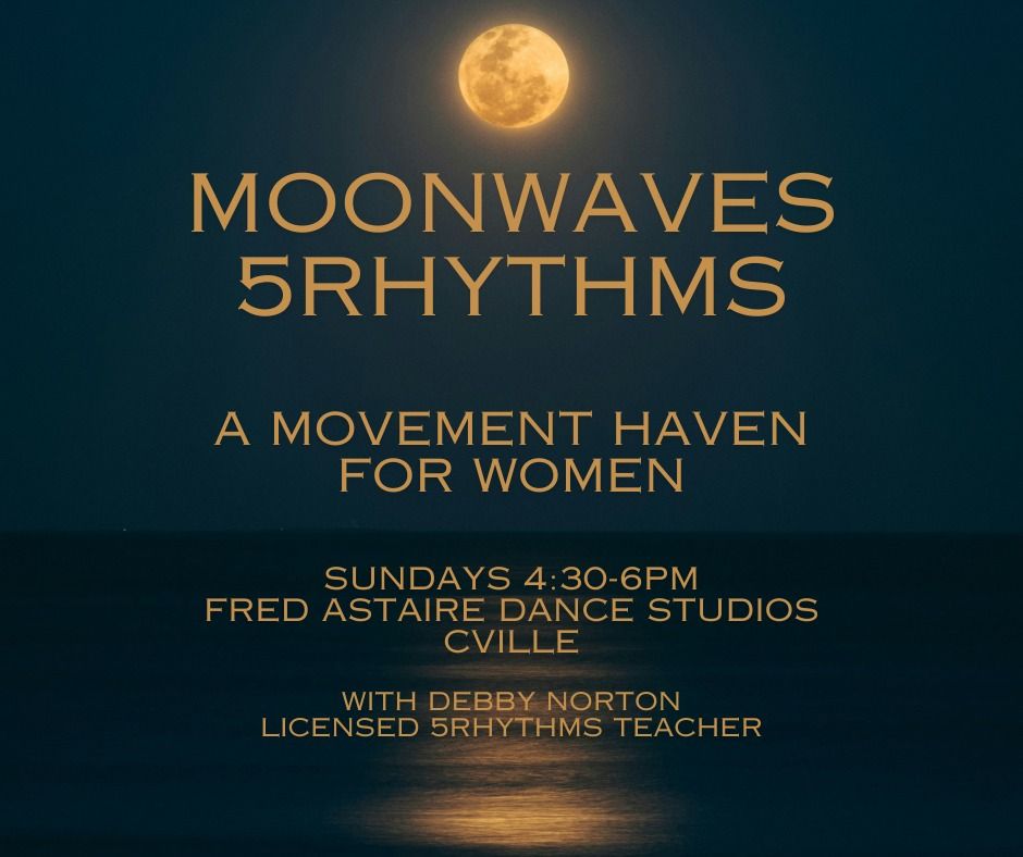 Moonwaves 5Rhythms~ A movement haven for women