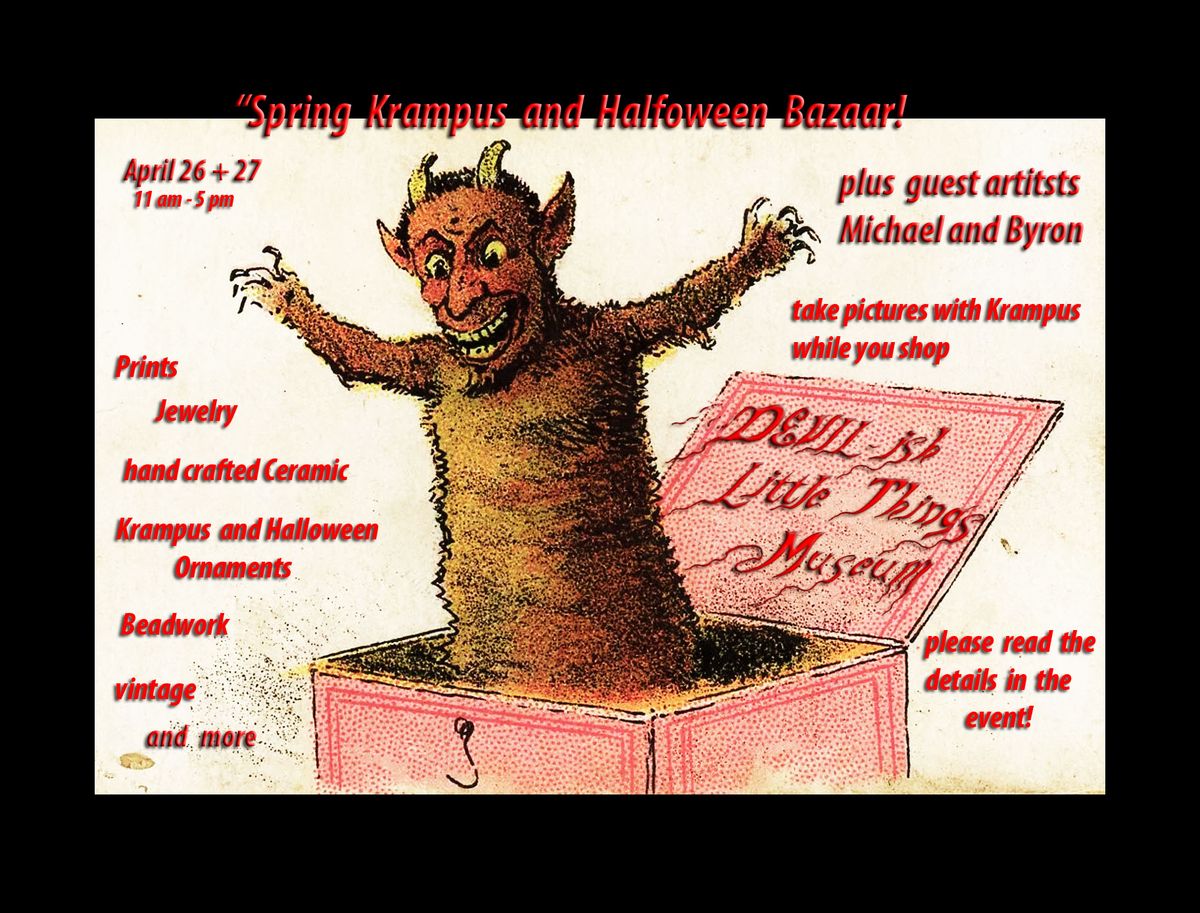 annual "Spring Krampus and Halfoween Bazaar"! 