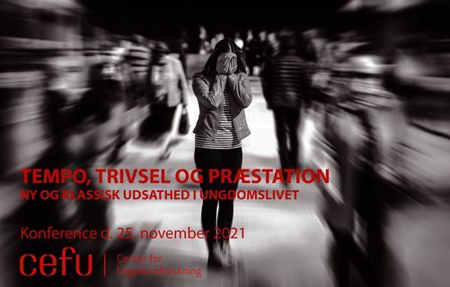 25. november konference: Tempo, trivsel og pr\u00e6station - ny og klassisk udsathed i ungdomslivet