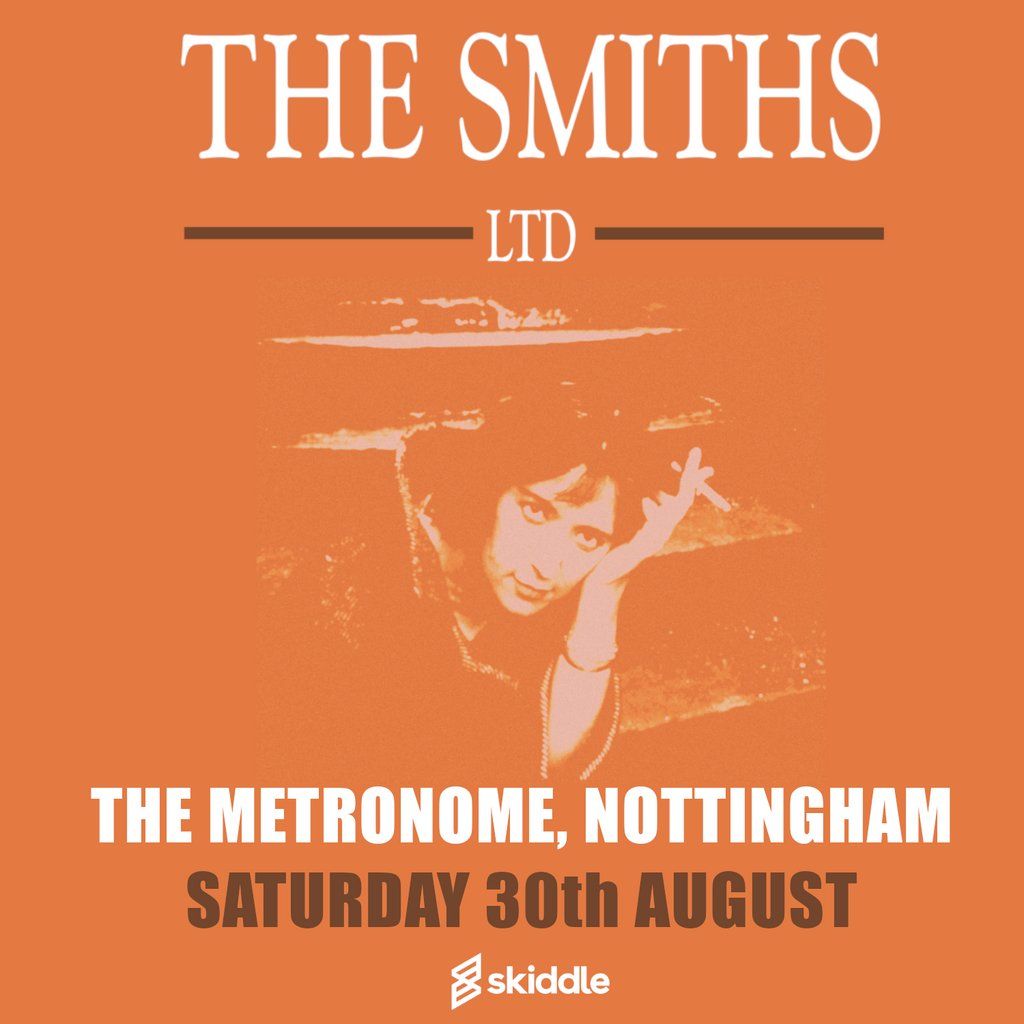 The Smiths Ltd - Metronome, Nottingham