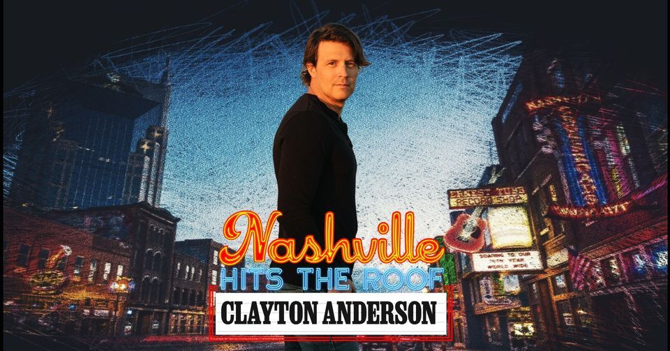 Clayton Anderson - Nashville Hits the Roof!