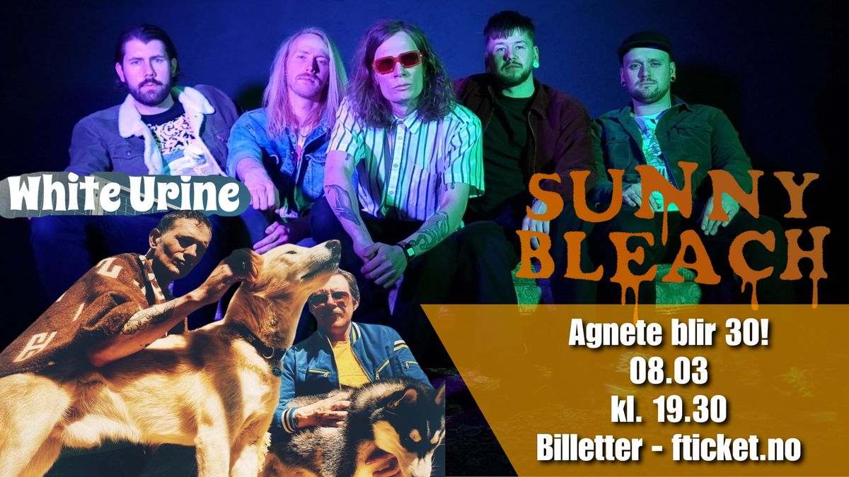 Agnete blir 30! - med White Urine og Sunny Bleach!