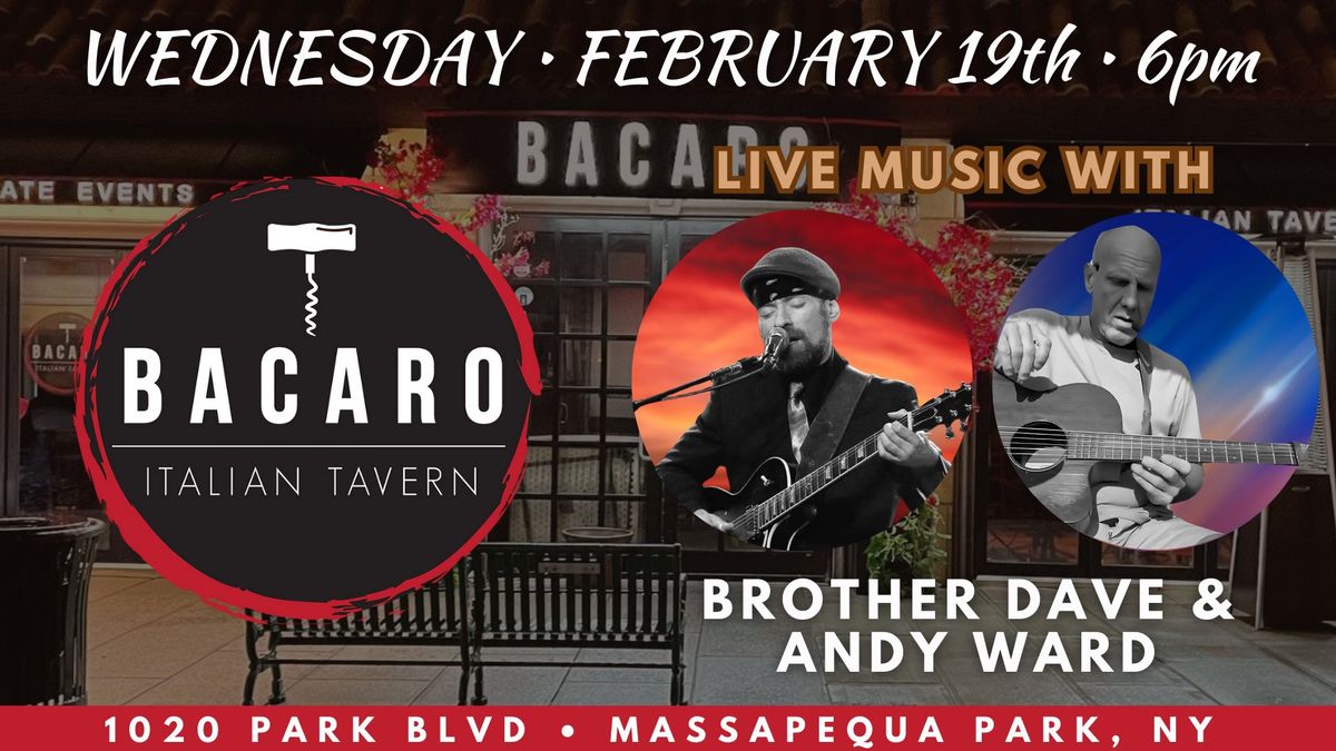 BACARO ITALIAN TAVERN Presents: Andy Ward & Brother Dave