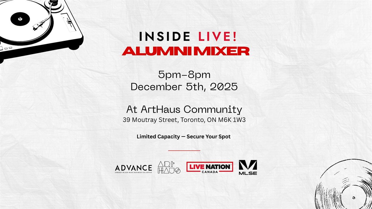 Inside LIVE! Mixer \u2013 Presented by ADVANCE x ArtHaus Community x MLSE x LN