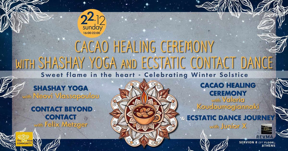 Cacao Healing Ceremony with Shashay Yoga and Ecstatic Contact Dance