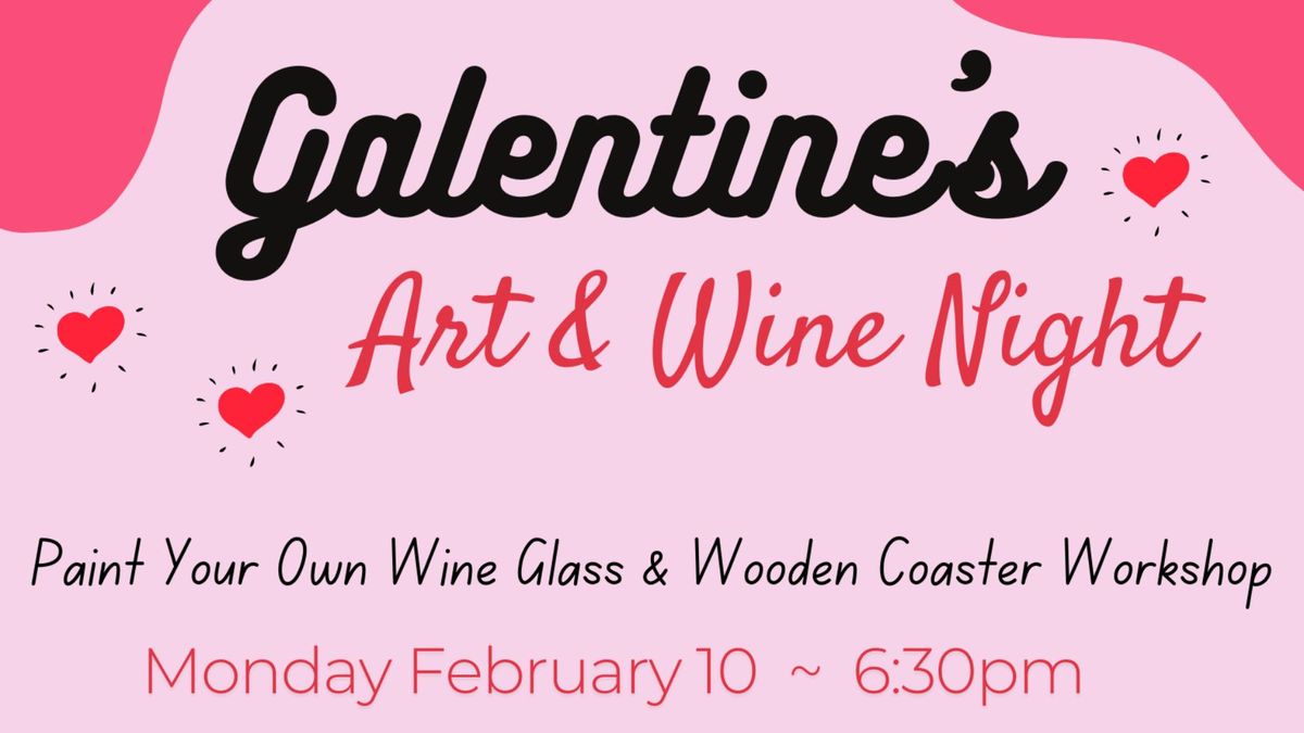 \ud83d\udc96 Galentine's Art & Wine Night \ud83c\udfa8\ud83c\udf77