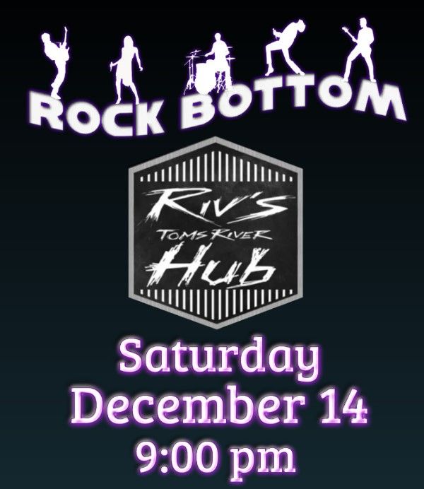 Rock Bottom Live @ Riv's Toms River Hub