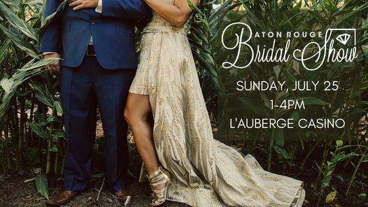 Baton Rouge Bridal Show July 2021