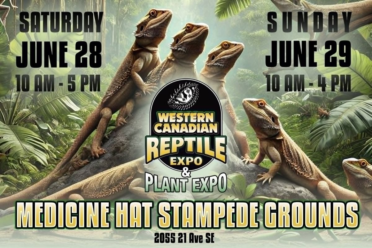 3rd Annual Western Canadian Reptile and Plant Expo Medicine Hat