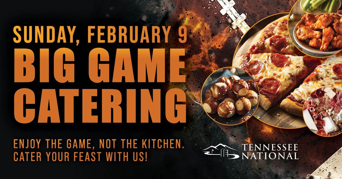 Big Game Catering (Member Event)