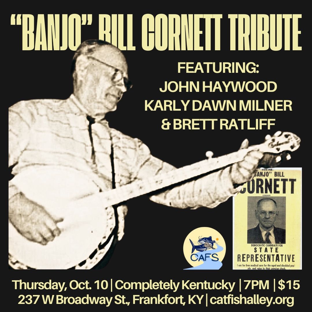 \u201cBanjo\u201d Bill Cornett Tribute feat. John Haywood, Karly Dawn Milner & Brett Ratliff