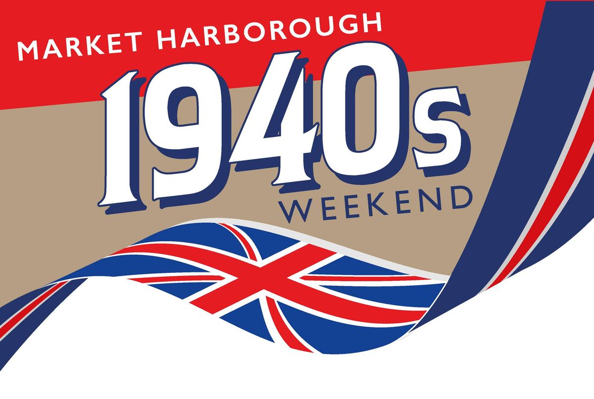 1940's Weekend at Harborough Market