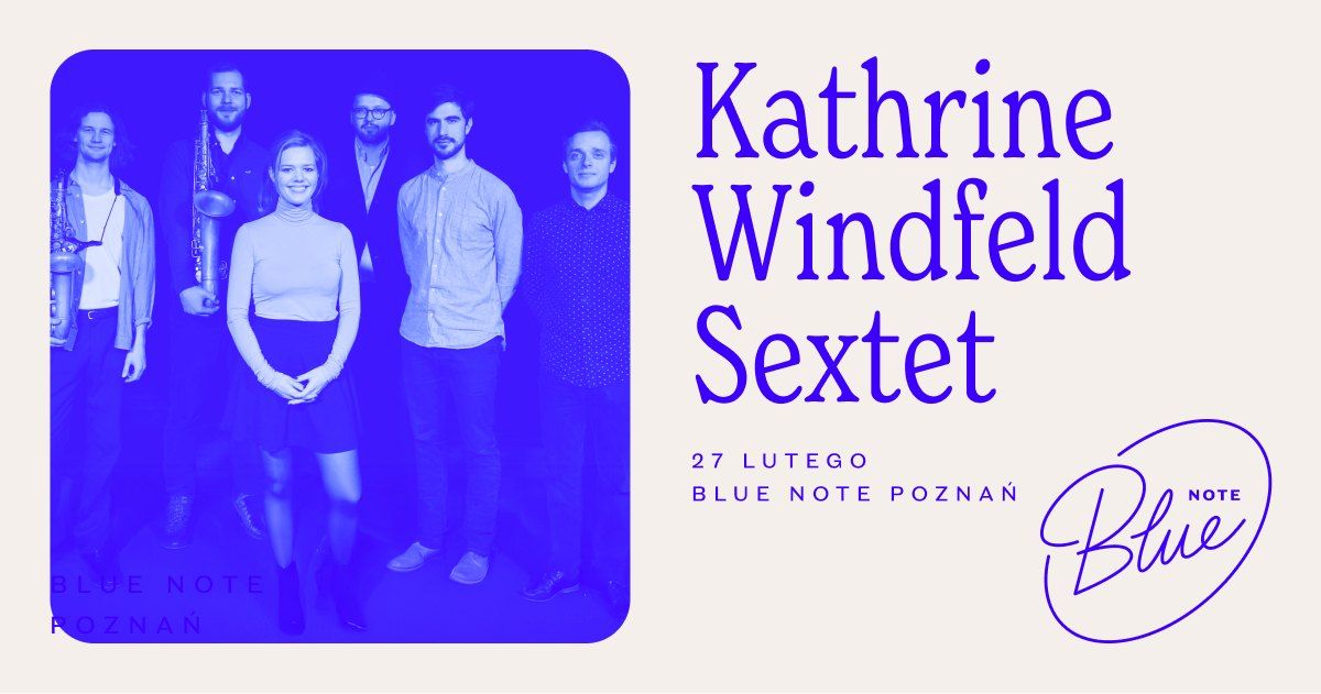 Kathrine Windfeld Sextet | Blue Note Pozna\u0144