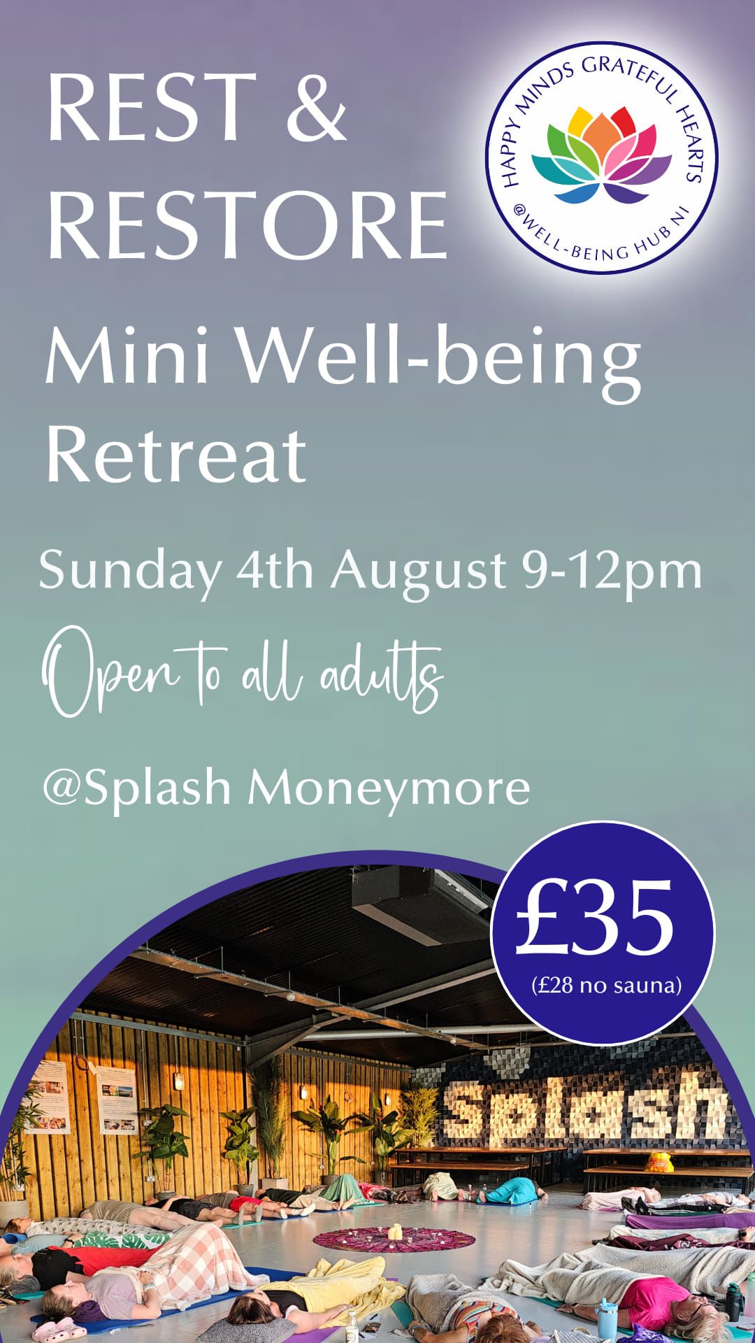 REST & RESTORE MINI WELL-BEING RETREAT@ SPLASH Moneymore