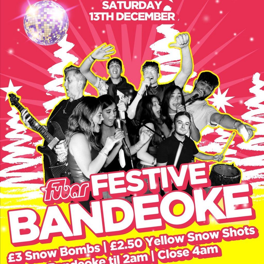 Fubar Festive Saturday Featuring Bandeoke