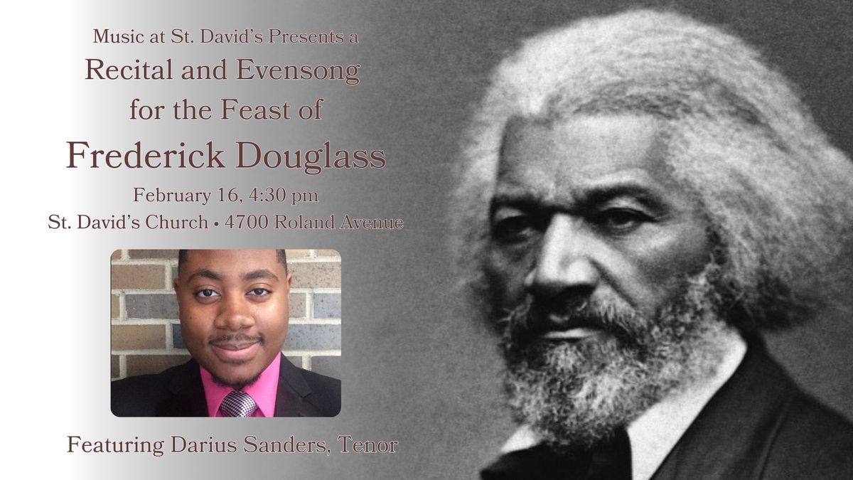 Recital and Evensong for the Feast of Frederick Douglass