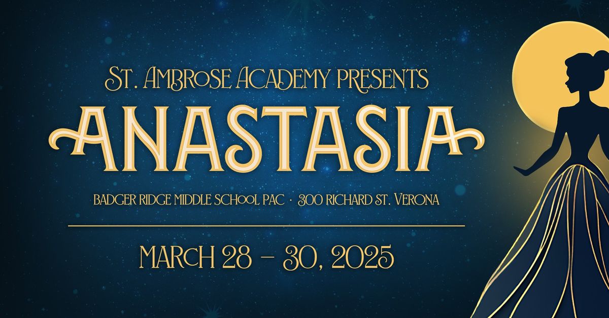 St. Ambrose Academy Presents: Anastasia