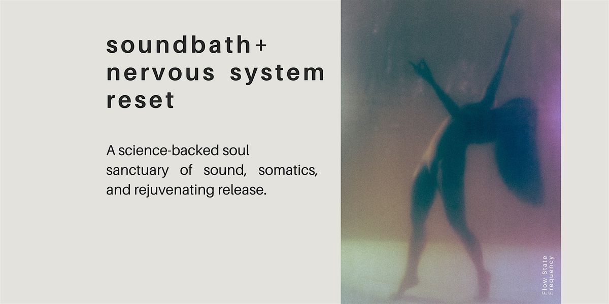 Nervous System Reset + Somatic Soundbath