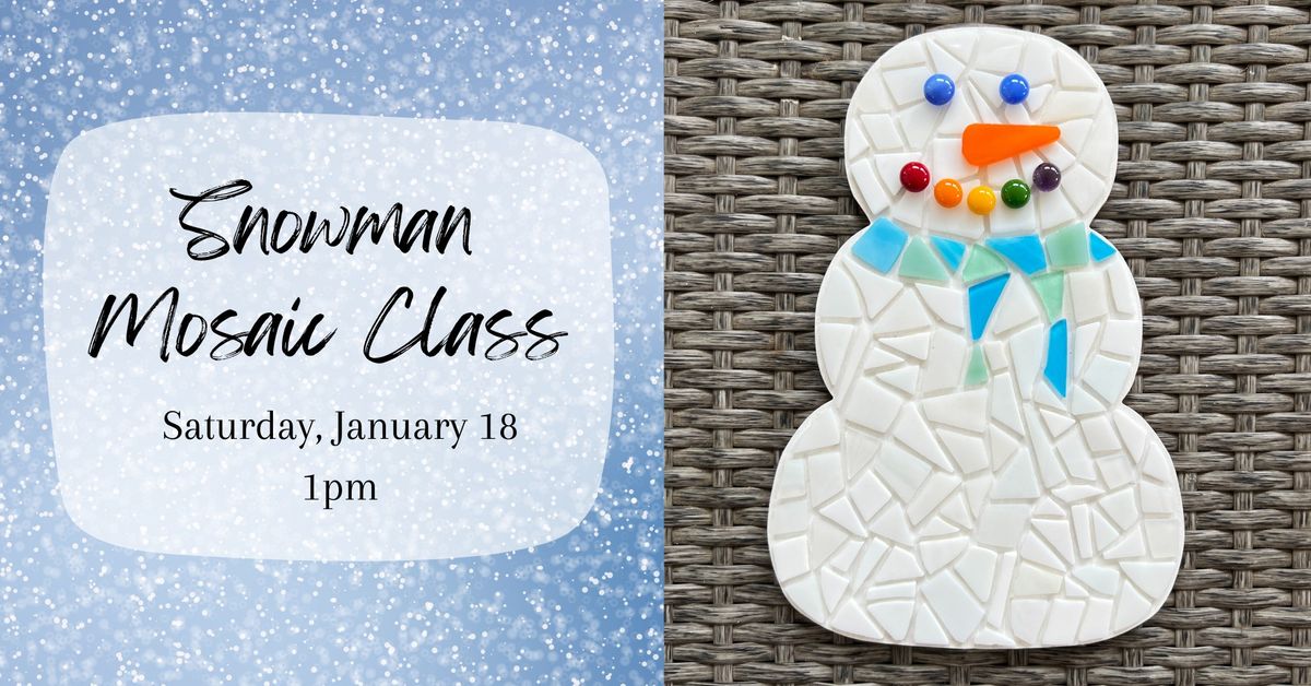 Snowman Mosaic Class