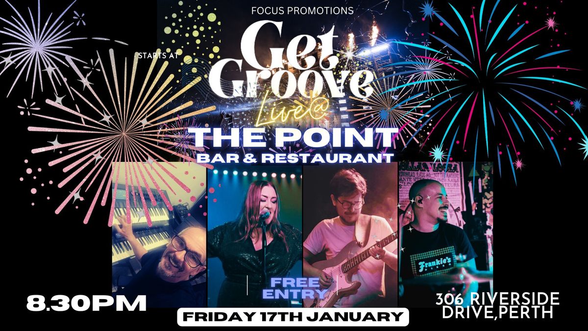 Get Groove @The Point Bar & Restaurant! 