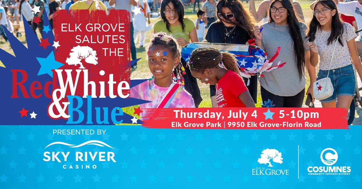 Elk Grove Salutes the Red, White and Blue