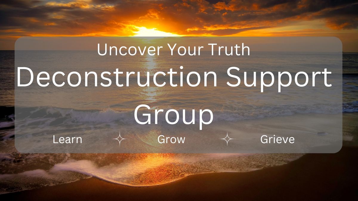 Deconstruction Support Group