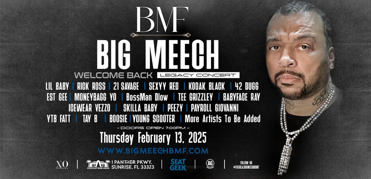 BIG MEECH "Welcome Back - Legacy Concert"