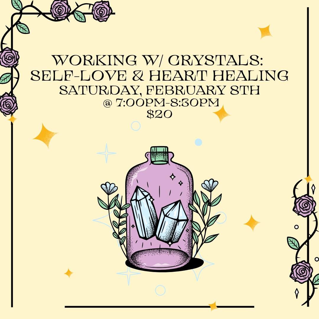 Working w\/ Crystals: self-love & heart healing