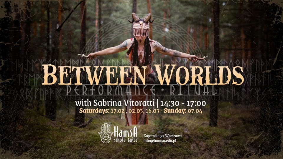 "Between worlds: Performance ritual\u201d Sabrina Vitoratti Project