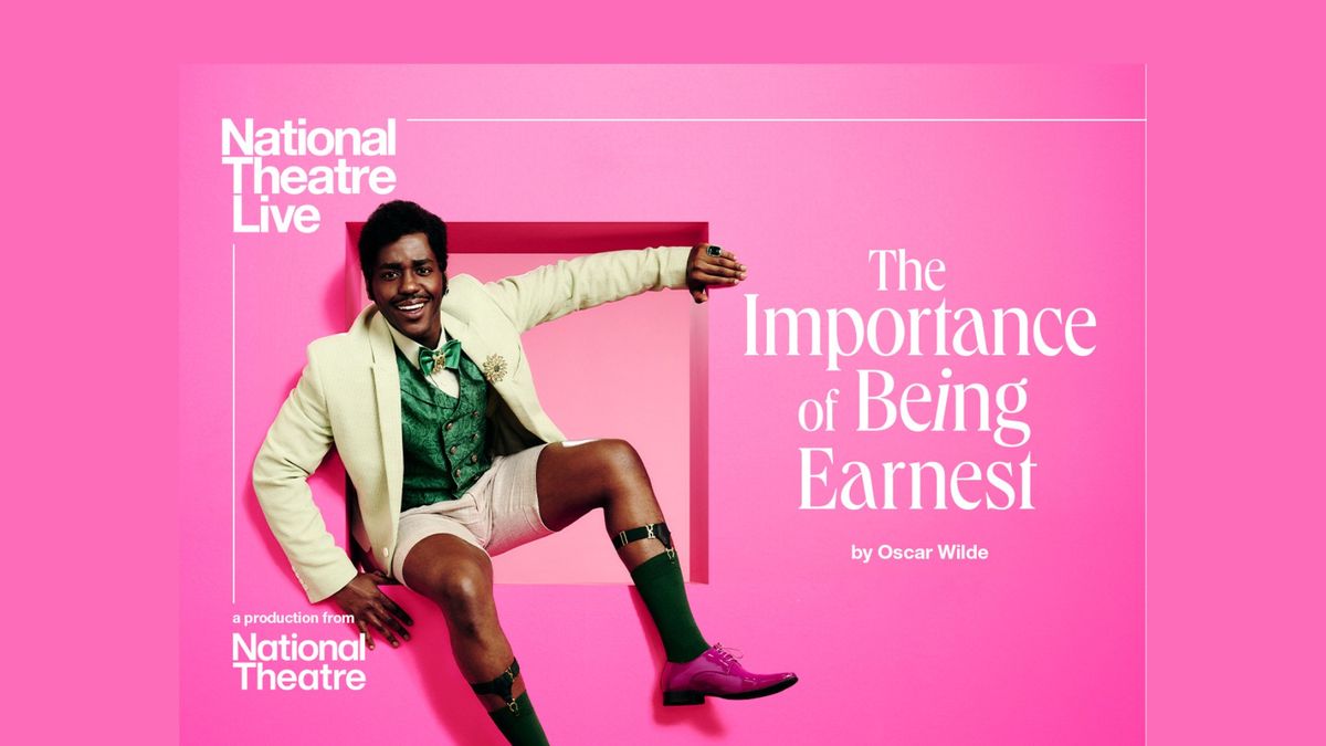 NT Live Screening The Importance of Being Earnest