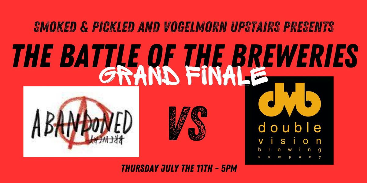 BATTLE OF THE BREWERIES - GRAND FINALE - ABANDONED BREWERY vs DOUBLE VISION BREWING COMPANY