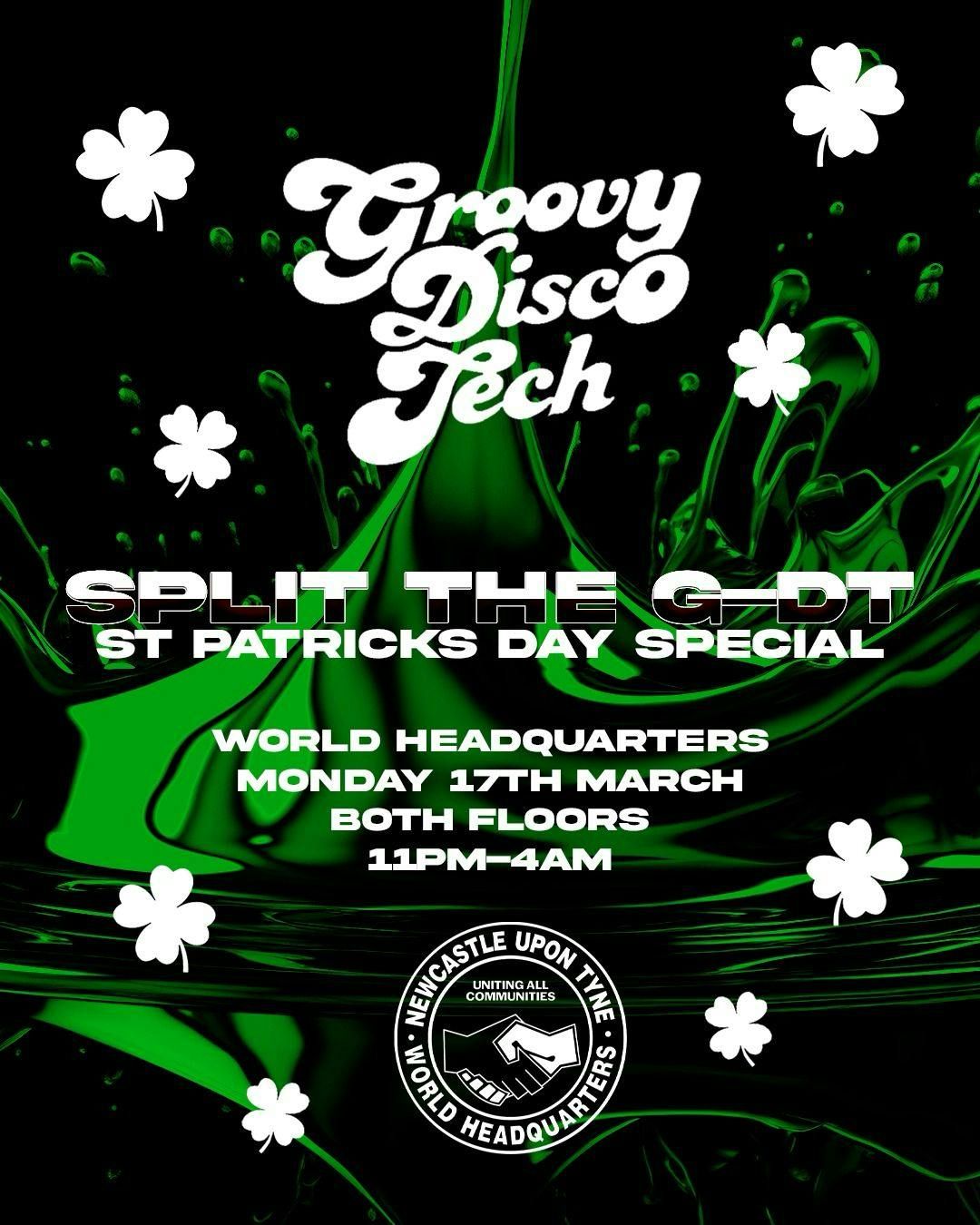 SPLIT THE G-DT: ST PATRICKS DAY SPECIAL \/\/ MONDAY 17TH MARCH @ WHQ