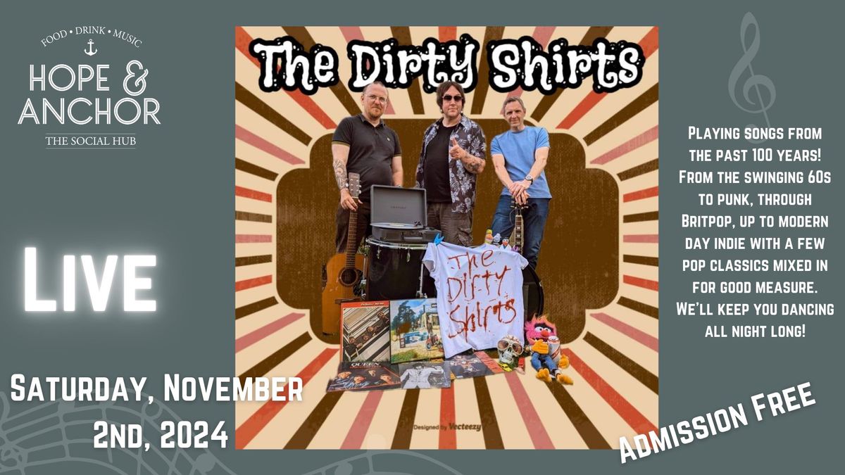 Live Saturday night music - featuring The Dirty Shirts