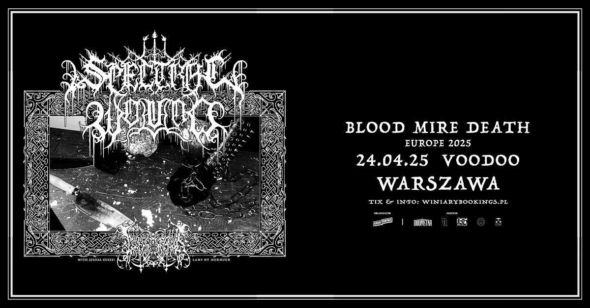 SPECTRAL WOUND + Lamp of Murmuur \/ 24.04.25 \/ VooDoo, Warszawa